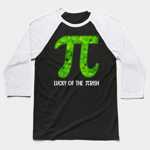 Pi Lucky Of The Pirish Baseball T-Shirt by Danielsmfbb